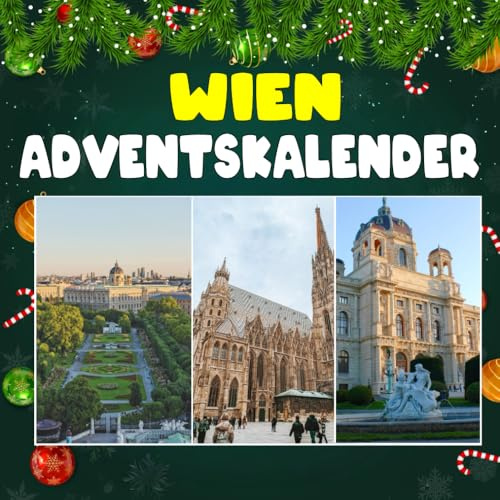 Wien adventskalender: 24 Tage Wien im Advent – Tradition, Kultur & Genuss hinter jedem Türchen