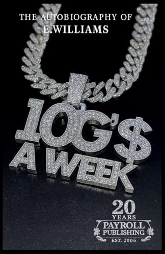 10 G's A Week The Autobiography of E. Williams