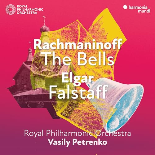 Rachmaninoff: The Bells/Elgar: Falstaff