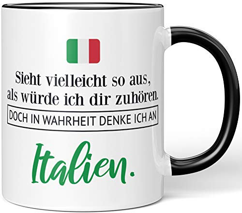 JUNIWORDS Tasse, Sieht vielleicht so aus, als würde ich dir zuhören. Doch in Wahrheit denke ich an Italien (1001306), Wähle Farbe, Schwarz