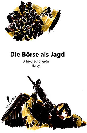 Die Börse als Jagd: Essay