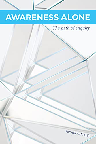 Awareness Alone: The Path of Enquiry (English Edition)