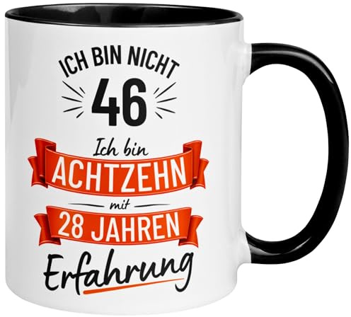 46 Geburtstag Männer Geschenk Tasse | Ich bin nicht 46 – Ich habe Erfahrung | Lustige Geburtstagstasse zum 46. Geburtstag | 46ter Geburtstag - Witziges Geburtstagsgeschenk Mann | Made in Germany