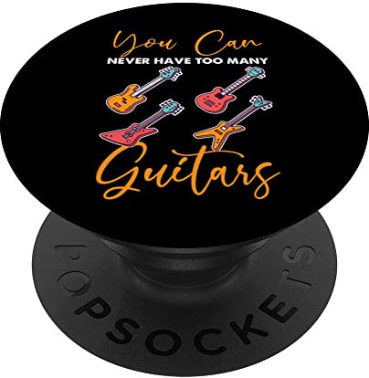 You Can Never Have Too Many Gitarren - Musiker - Quatro PopSockets mit austauschbarem PopGrip