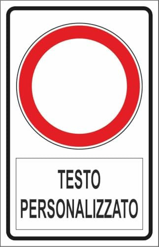 CARTELLO SEGNALETICO - DIVIETO DI TRANSITO CON TESTO PERSONALIZZATO - Adesivo Extra Resistente, Pannello in Forex, Pannello In Alluminio (Plastica, 30x42 cm)