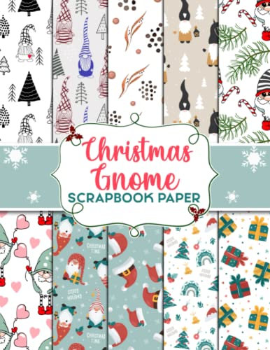 Christmas Gnome Scrapbook Paper: 30 Sheet Double Sided 2 Pattern | Decorative Paper and Clip Art for Scrapbooking, Junk journals & Craft Paper Projects