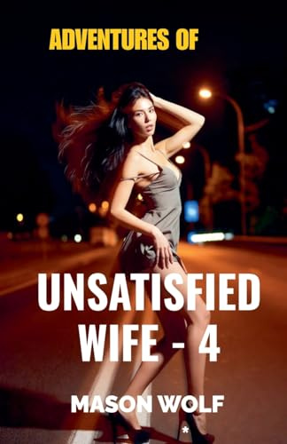 Adventures of Unsatisfied Wife - 4
