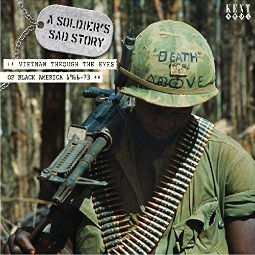 A Soldier's Sad Story: Vietnam Through The Eyes Of Black America 1966-73