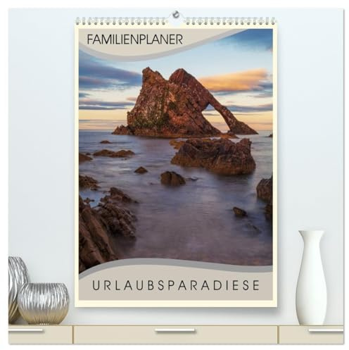 Urlaubsparadiese - Familienplaner (hochwertiger Premium Wandkalender 2026 DIN A2 hoch), Kunstdruck in Hochglanz: Ein Familien- und Urlaubsplaner, der Urlaubsparadiese zeigt (CALVENDO Natur)