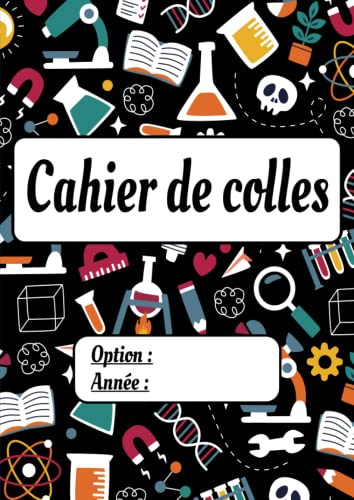 Cahier de colles: cahier à remplir pour les élèves et les profs de prépas scientifiques, économiques et commerciales