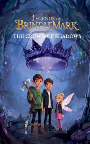 Legends of Brindlemark - The Crown of Shadows