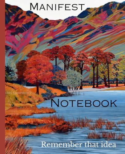 Manifest Notebook: lake district journal Notebook for thinkers on the go, 110 pages, 7.5 x 9.23