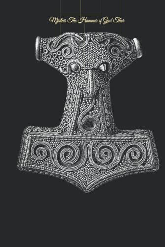 Mjölnir The Hammer of God Thor: 333 Blank Notebook Pages Ask and you shall receive. Write to your wishes they will all come true.