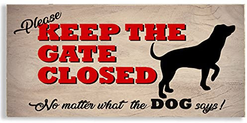 PLEASE KEEP GATE CLOSED Dog Funny Plastic Sign House Garden Security (Easily Drilled and Screwed onto Fences or Gates) #1101