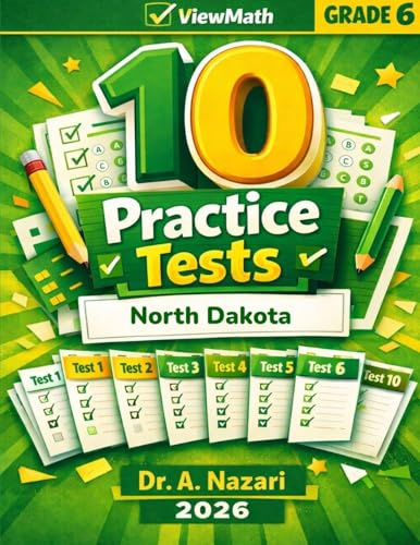 10 North Dakota NDSA Grade 6 Math Practice Tests: The Ultimate Test Prep Collection with Answer Explanations
