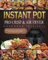 Instant Pot Pro Crisp & Air Fryer Cookbook 2021-2022: Crispy, Quick and Easy Recipes for Smart People on A Budget