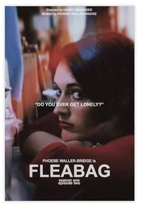 AhCor Fleabag TV-Serie Poster (3) Leinwand Poster Schlafzimmer Dekor Sport Landschaft Büro Zimmer Dekor Geschenk ungerahmt 30 x 45 cm