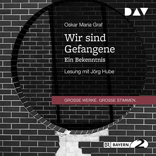 Wir sind Gefangene: Ein Bekenntnis