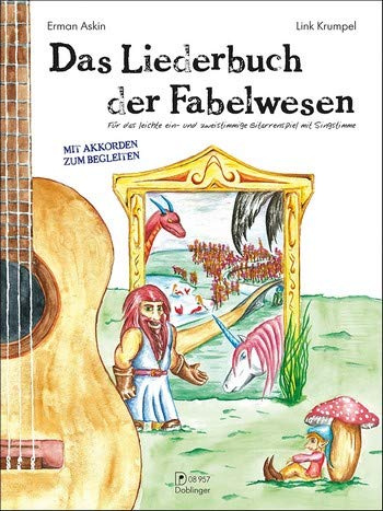 Askin, Erman: Das Liederbuch der Fabelwesen für Gitarre (und Gesang)