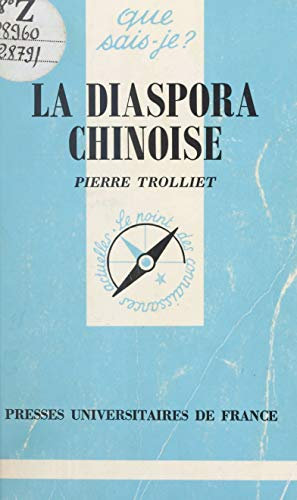 La Diaspora chinoise (Que sais-je ? t. 2879)