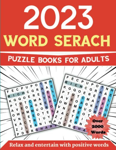 2023 Word Search puzzle books for Adults (100 Themed Puzzles): 2000 words - large print word search puzzles for Seniors,Adults - Relax and entertain with positive words