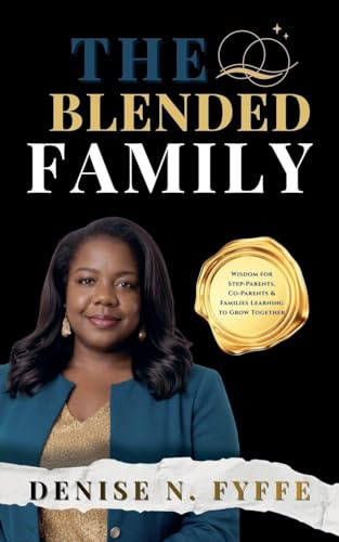 The Blended Family (The Family Wisdom, Band 4)