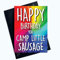 Lustige Happy Birthday Grußkarten Camp Little Sausage Gay Karte Homo Witz PC948