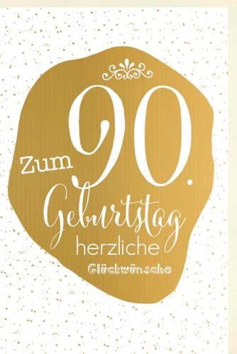 Geburtstagskarte zum 90. Jubiläum: Stilvolle Karte mit Goldschrift für ein festliches Seniorfest - mit Umschlag