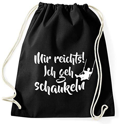 STYLETEX23 Mir reichts ich GEH schaukeln Fun Turnbeutel Sportbeutel Gym Bag, schwarz