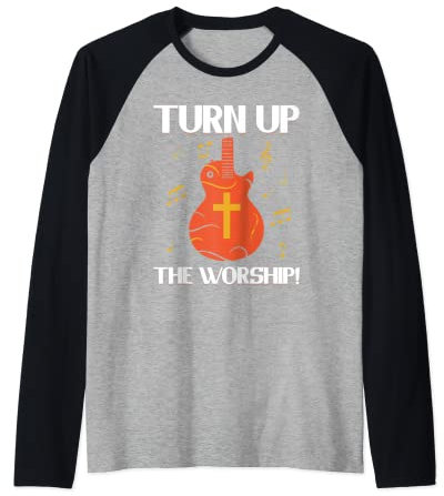 Turn Up The Worship Gitarre Music Christian Faith Guitarist Raglan