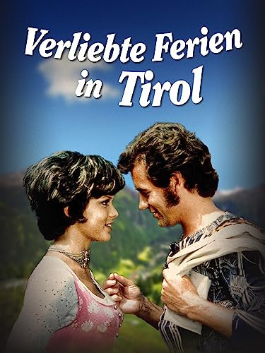Verliebte Ferien in Tirol