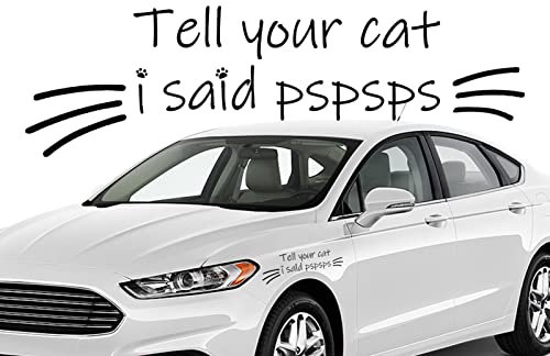 Loupsiy Tell Your Cat I Said Pspsps Stoßstangen-Aufkleber, lustiger Seitenwindschutz-Banner, Autoaufkleber | lustiger Seitenwindschutz-Banner, Autoaufkleber – wasserdichte Autoaufkleber für