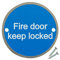 Fire Door Guru® Hinweisschild Fire Door Keep Locked, 76 mm Scheibe, Edelstahl-Sicherheitsschild, Befestigungen im Lieferumfang enthalten