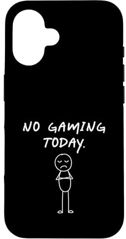 Funny No Gaming Today | Amante de los videojuegos Carcasa para iPhone 16