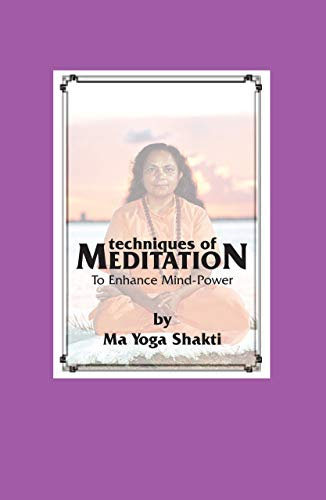 Techniques of Meditation: To Enhance Mind-Power (English Edition)