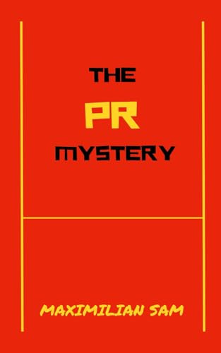 The PR Mystery: Demystifying The DNA Of Public Relations