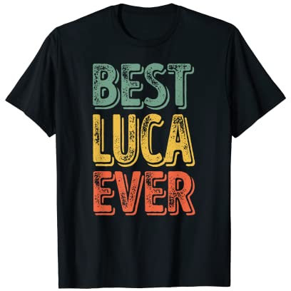 Best Luca Ever Shirt Lustig Personalisiert Vorname Luca T-Shirt