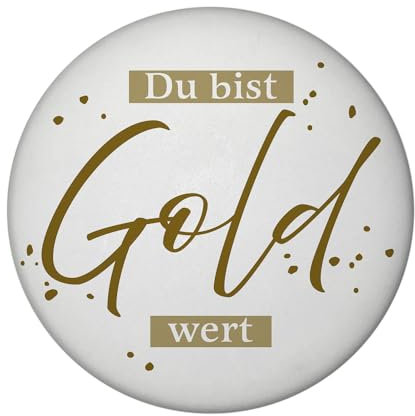 Danksagung Magnet rund mit Spruch Du bist Gold wert Ideal für Familie Freundin Mama Papa Kollege Sohn Tochter Perfektes DankeschönGeschenk
