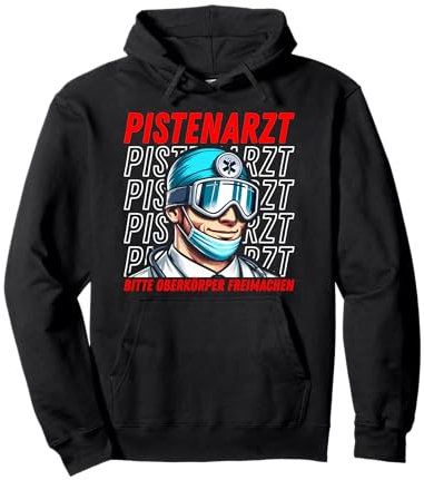 Pistenarzt Apres Ski Lustig Skifahren Pullover Hoodie