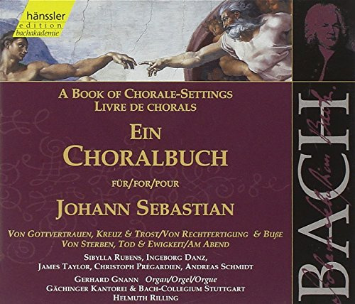 A Book of Chorale-Settings for Johann Sebastian / Ein Choralbuch für Johann Sebastian