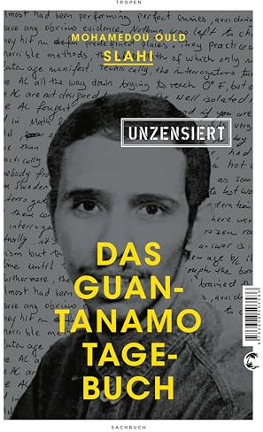 Das Guantanamo-Tagebuch unzensiert
