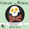 Grease the Wheel: A Two Broomsticks Gas & Grill Witch Cozy Mystery, Book 5
