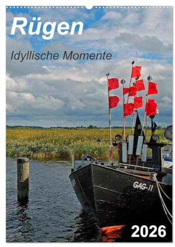 Rügen-Idyllische Momente (Wandkalender 2026 DIN A2 hoch), CALVENDO Monatskalender: Schönheiten der Insel Rügen (CALVENDO Natur)