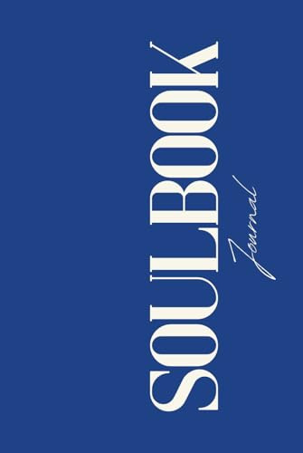 SOULBOOK: A Self-Care Journal (Blue Edition)