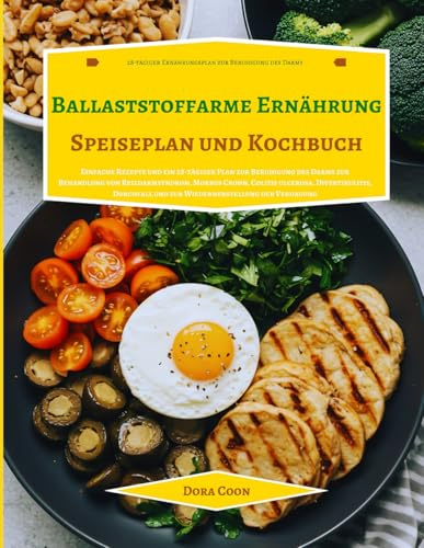 Ballaststoffarme Ernährung Speiseplan & Kochbuch
