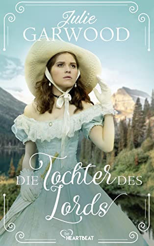 Die Tochter des Lords (Historical Romance – Liebe und Leidenschaft in Rose Hill, Montana 1)