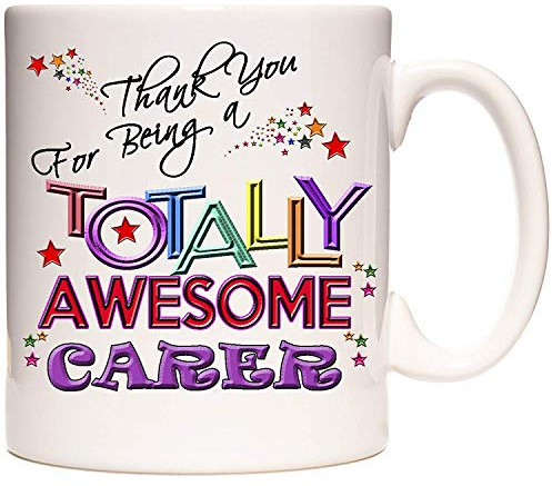 Carer Gift Mug, Thank You for Being Totally Awesome - Gift Mug, Coffee Cup, 11oz Ceramic