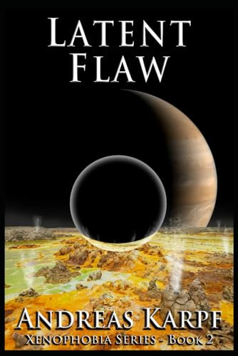 Latent Flaw: Xenophobia Series - Book 2