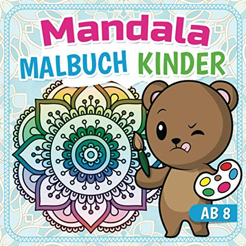 Mandala Malbuch Kinder ab 8: Meine ersten 50 einfachen Mandalas für Mâdchen und Jungen von 4 bis 8 Jahren | Spezielle Entspannungs Malvorlagen für ... | Hübsche Mandalas Blumen zum Ausmalen