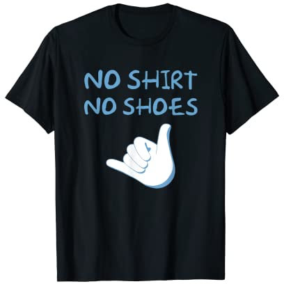 Sin zapatos Shaka Camiseta